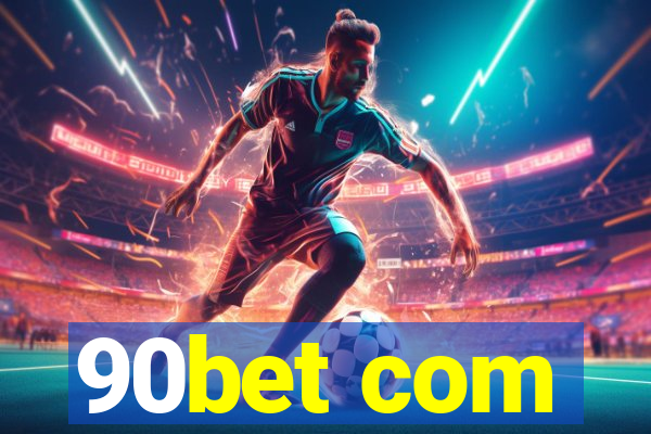 90bet com